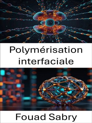 cover image of Polymérisation interfaciale